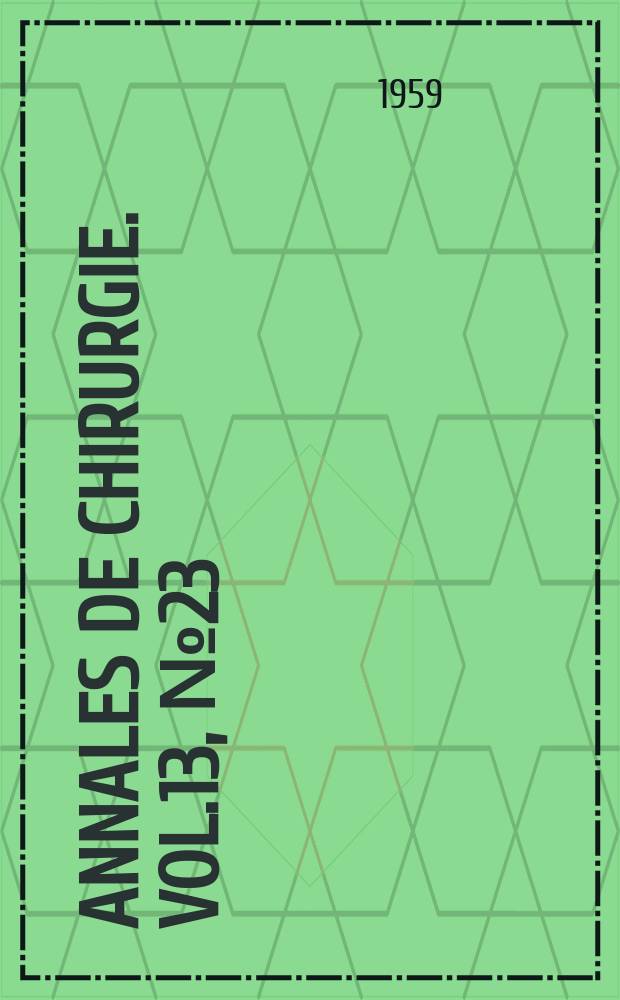 Annales de chirurgie. Vol.13, №23/24