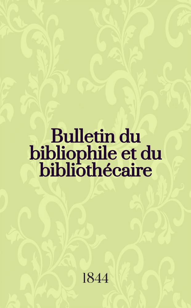 Bulletin du bibliophile et du biblioth&eacute;caire : Revue mensuelle contenant des notices bibliographiques, philologiques, historiques, litt&eacute;raires et le catalogue raisonn&eacute; des livres de l&rsquo;&eacute;diteur. S&eacute;r.6, №13