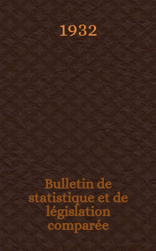 Bulletin de statistique et de législation comparée : [République Française Ministère des finances]. An.56 1932, T.112, №9