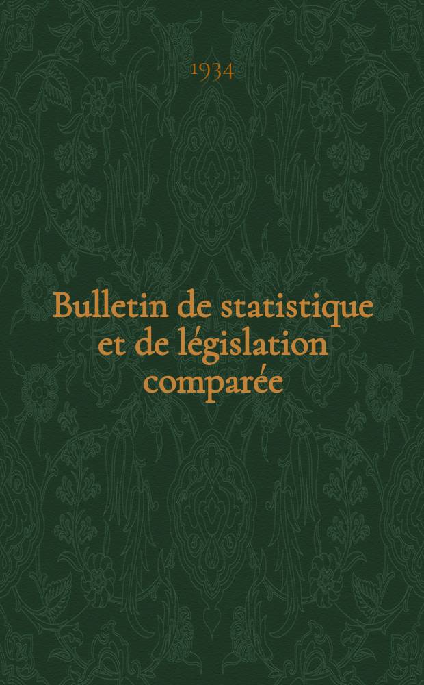 Bulletin de statistique et de législation comparée : [République Française Ministère des finances]. An.58 1934, T.115, №3