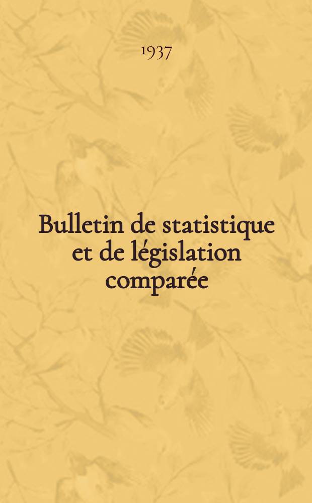 Bulletin de statistique et de législation comparée : [République Française Ministère des finances]. An.61 1937, T.121, №2