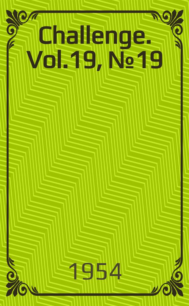 Challenge. Vol.19, №19