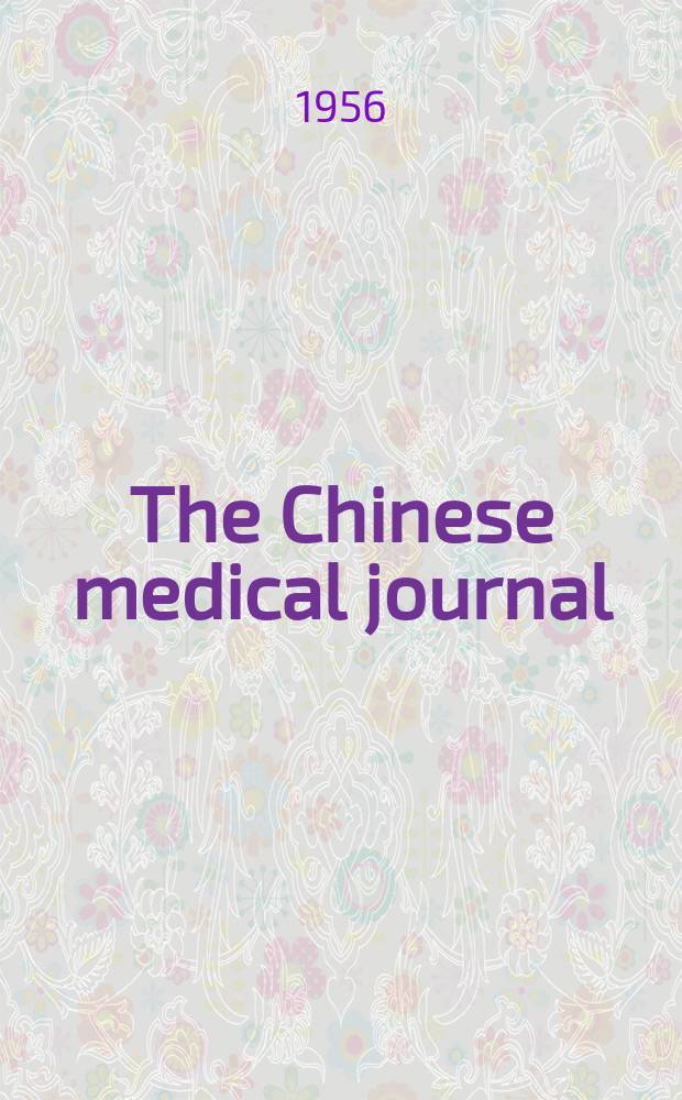 The Chinese medical journal : Offic. organ of the Chinese medical association. Vol.74, №4