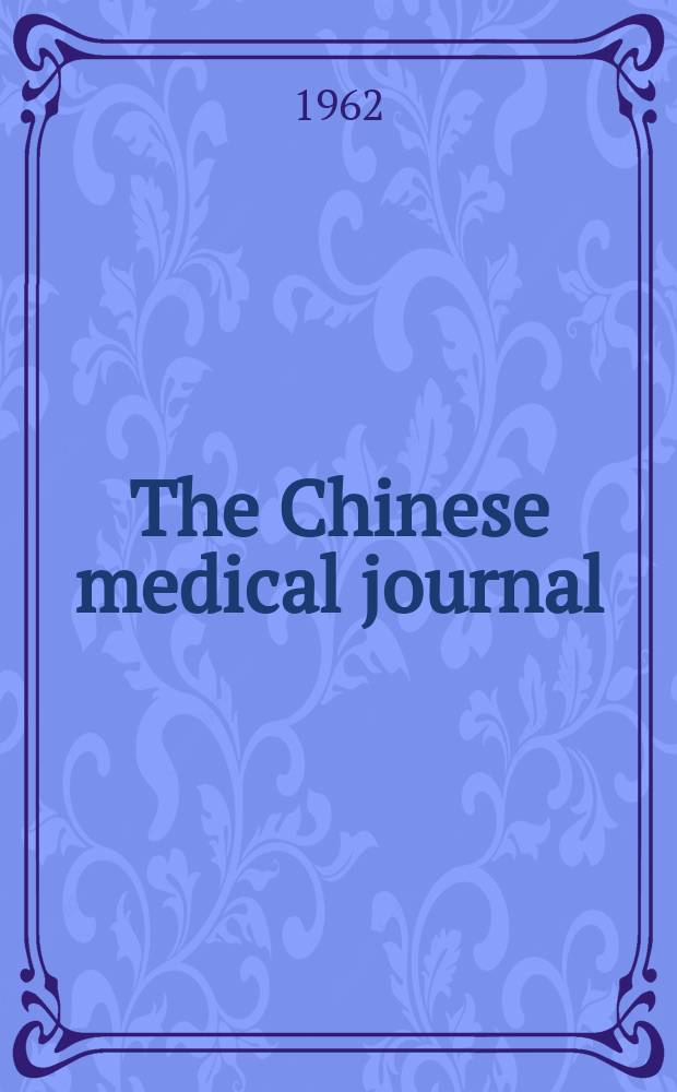 The Chinese medical journal : Offic. organ of the Chinese medical association. Vol.81, №2