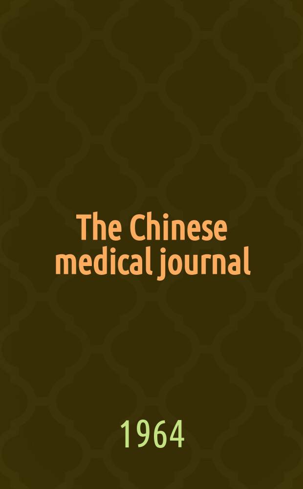The Chinese medical journal : Offic. organ of the Chinese medical association. Vol.83, №8