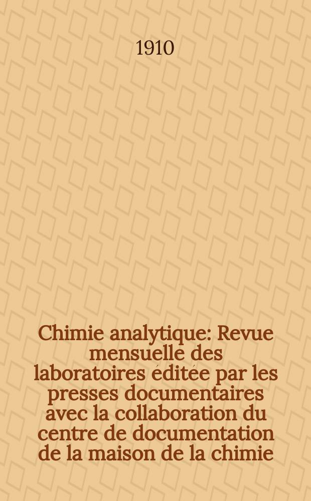 Chimie analytique : Revue mensuelle des laboratoires éditée par les presses documentaires avec la collaboration du centre de documentation de la maison de la chimie. T.15, №12