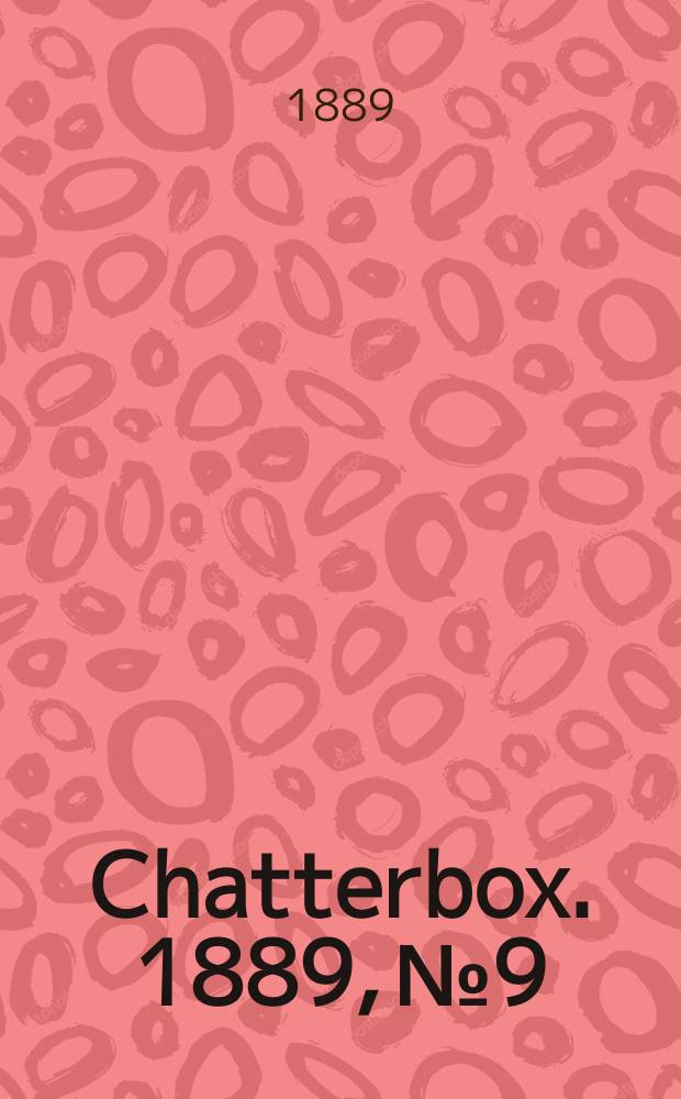 Chatterbox. 1889, №9