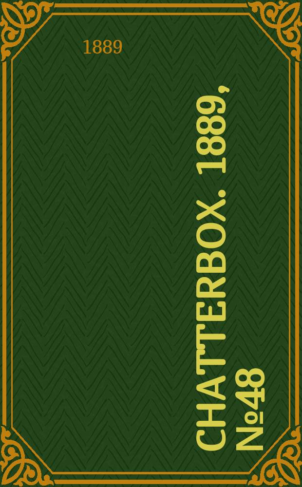 Chatterbox. 1889, №48