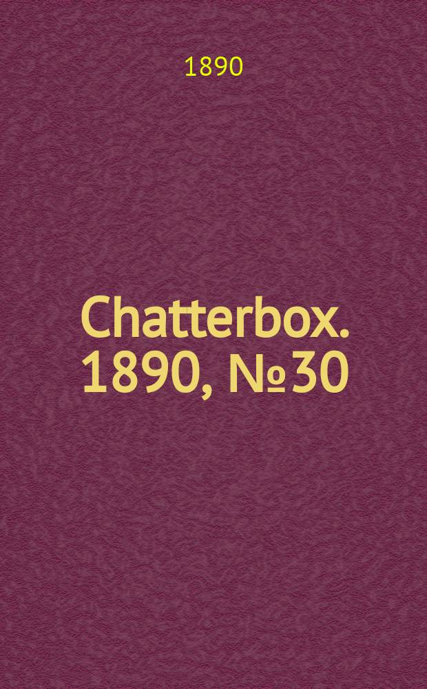 Chatterbox. 1890, №30