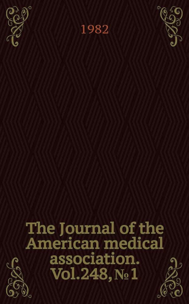 The Journal of the American medical association. Vol.248, №1