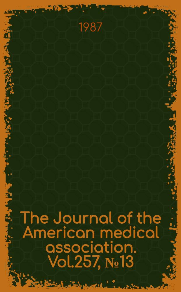 The Journal of the American medical association. Vol.257, №13