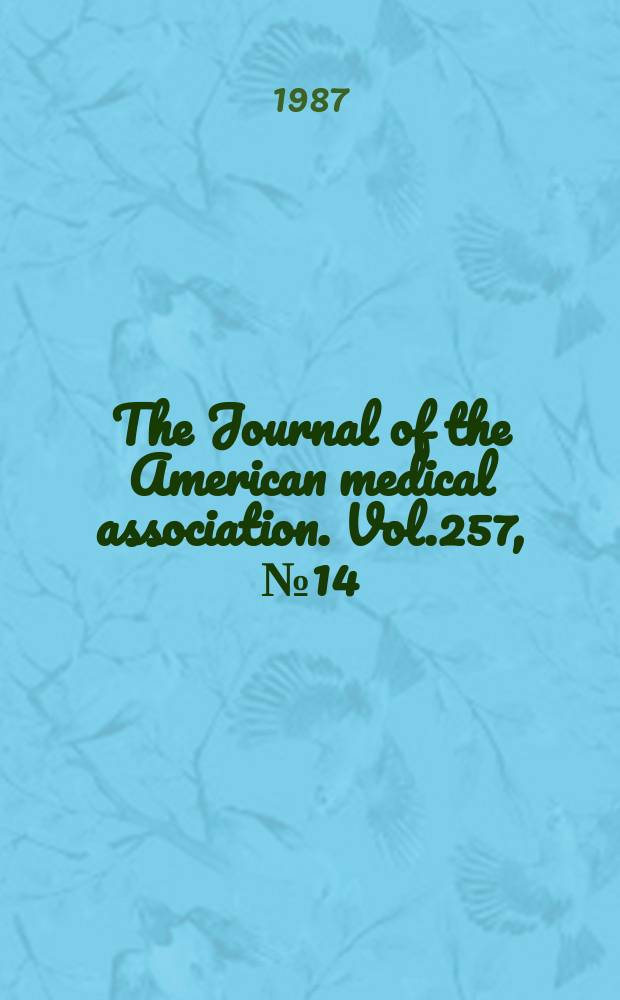 The Journal of the American medical association. Vol.257, №14