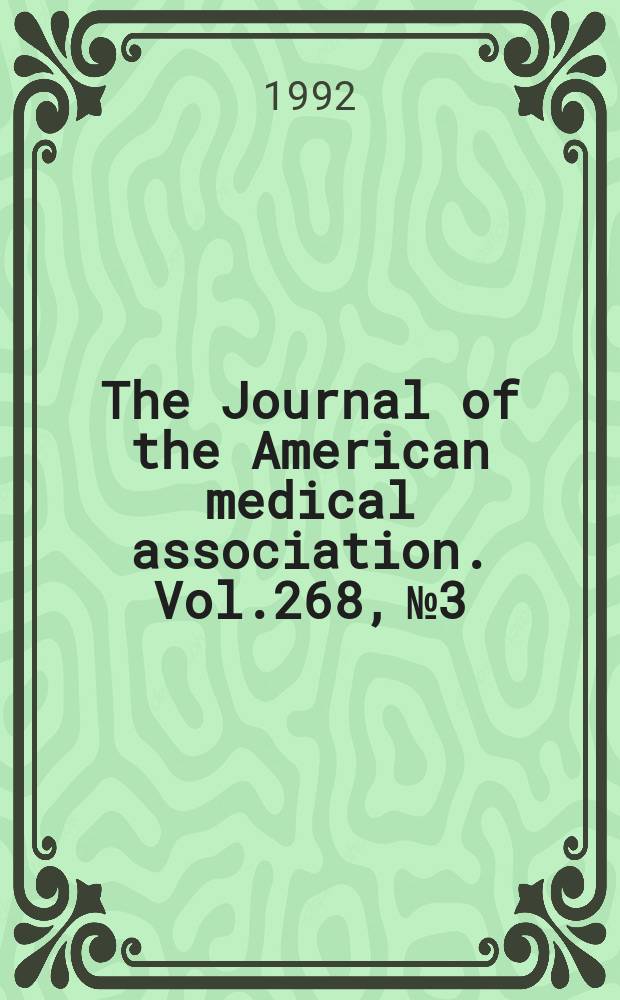 The Journal of the American medical association. Vol.268, №3