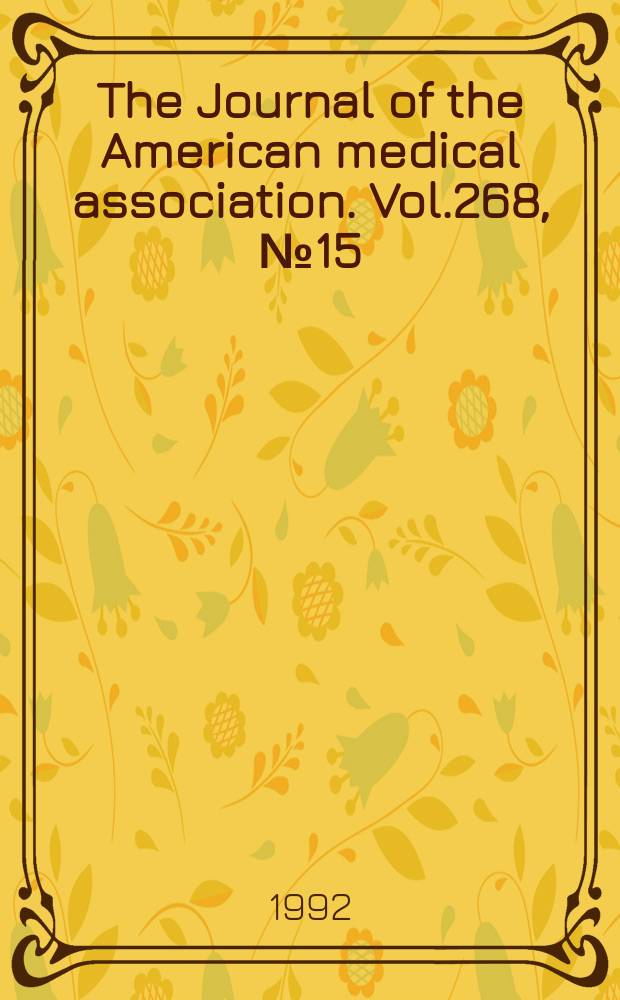 The Journal of the American medical association. Vol.268, №15