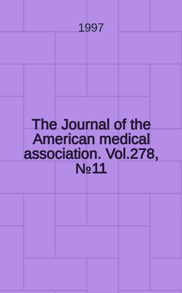 The Journal of the American medical association. Vol.278, №11