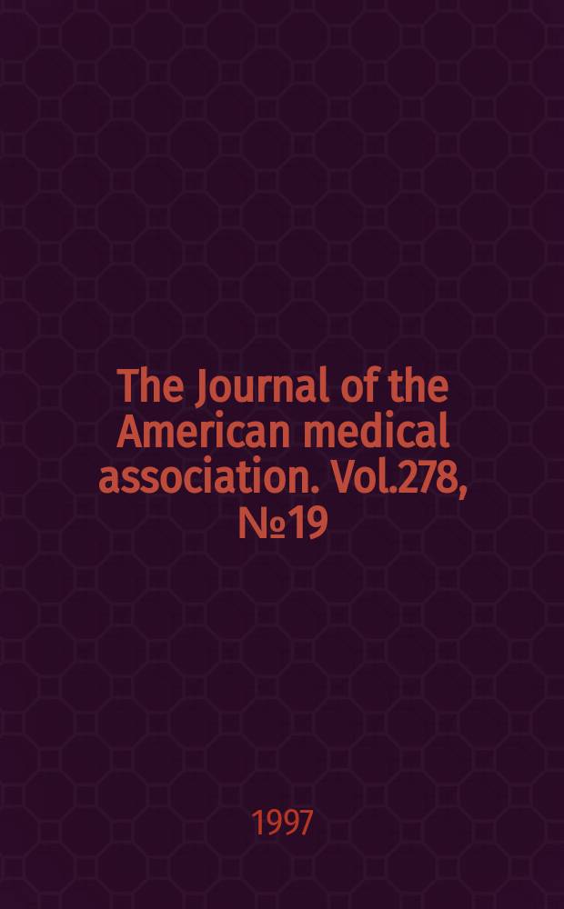 The Journal of the American medical association. Vol.278, №19