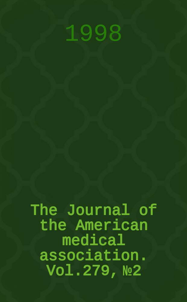 The Journal of the American medical association. Vol.279, №2