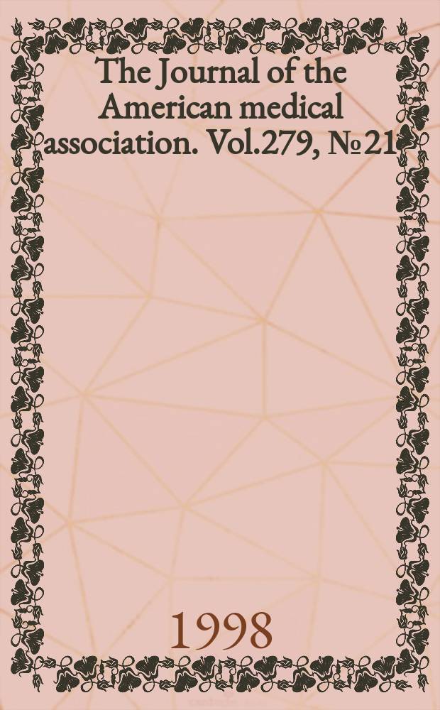 The Journal of the American medical association. Vol.279, №21