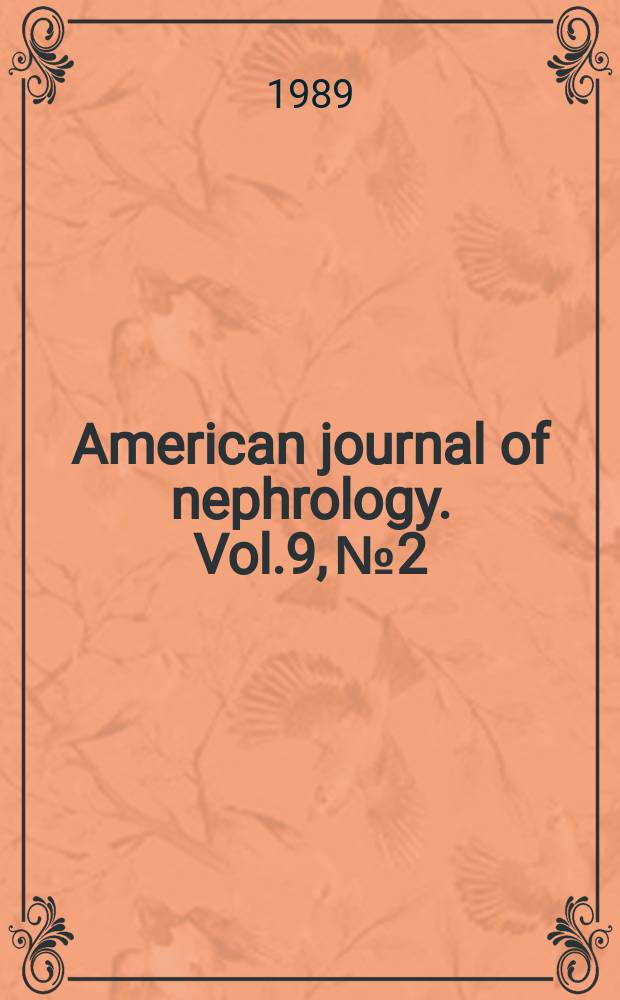 American journal of nephrology. Vol.9, №2