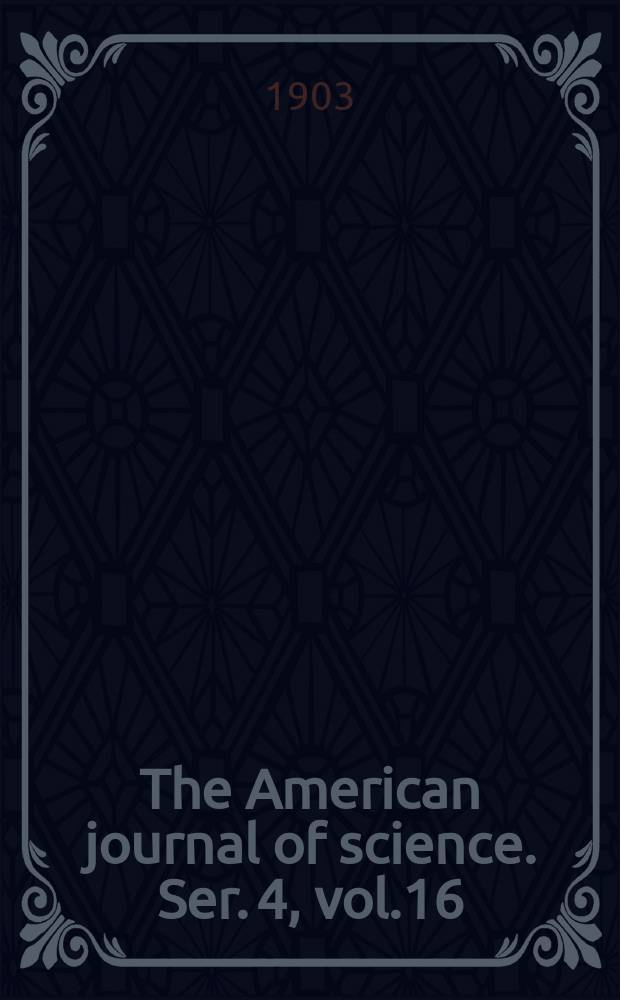 The American journal of science. Ser. 4, vol.16(166), №91
