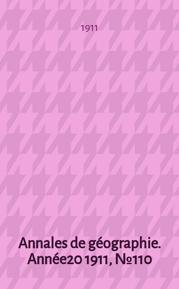 Annales de g&eacute;ographie. Ann&eacute;e20 1911, №110