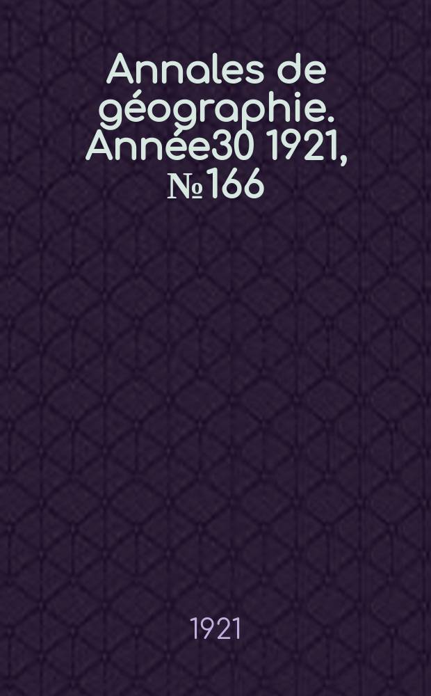 Annales de géographie. Année30 1921, №166