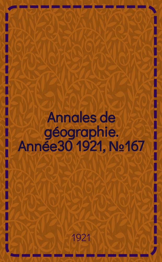 Annales de géographie. Année30 1921, №167