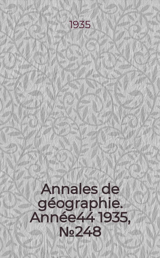 Annales de géographie. Année44 1935, №248