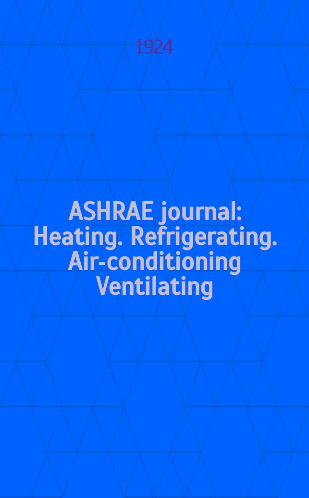 ASHRAE journal : Heating. Refrigerating. Air-conditioning Ventilating: formerly refrigerating engineering, including air-conditioning and the ASHAE journal. Vol.10, №8