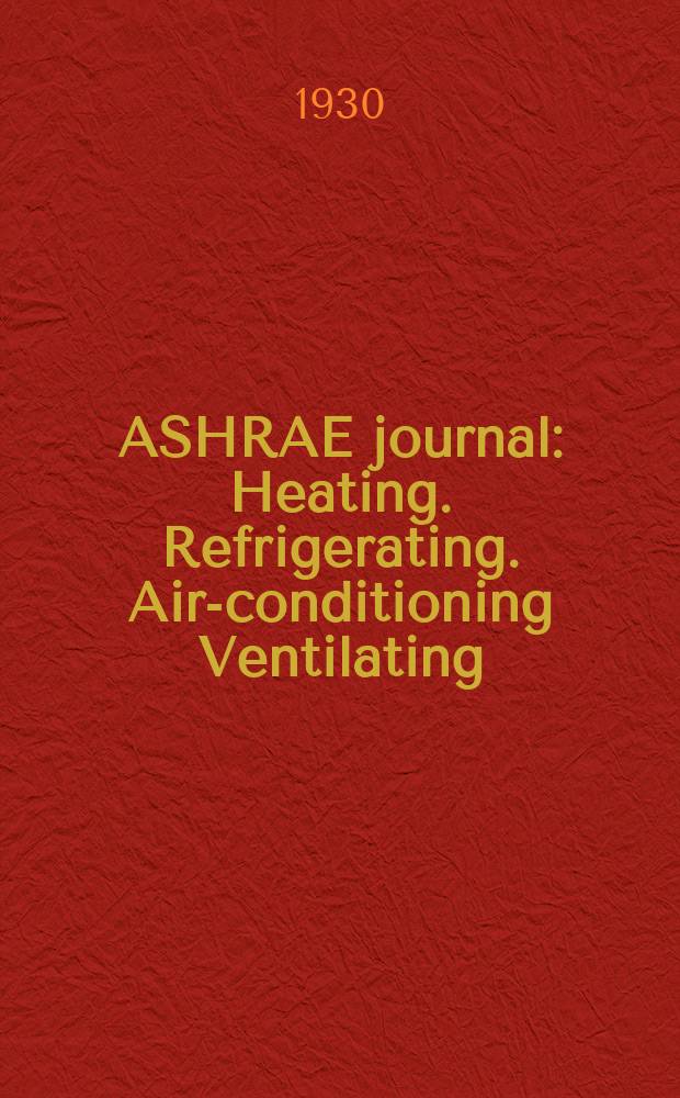 ASHRAE journal : Heating. Refrigerating. Air-conditioning Ventilating: formerly refrigerating engineering, including air-conditioning and the ASHAE journal. Vol.19, №2