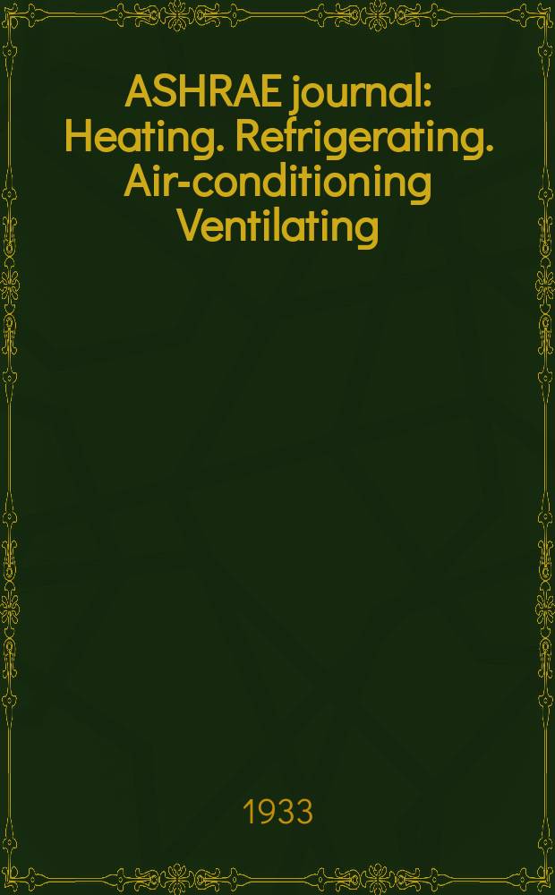 ASHRAE journal : Heating. Refrigerating. Air-conditioning Ventilating: formerly refrigerating engineering, including air-conditioning and the ASHAE journal. Vol.26, №4