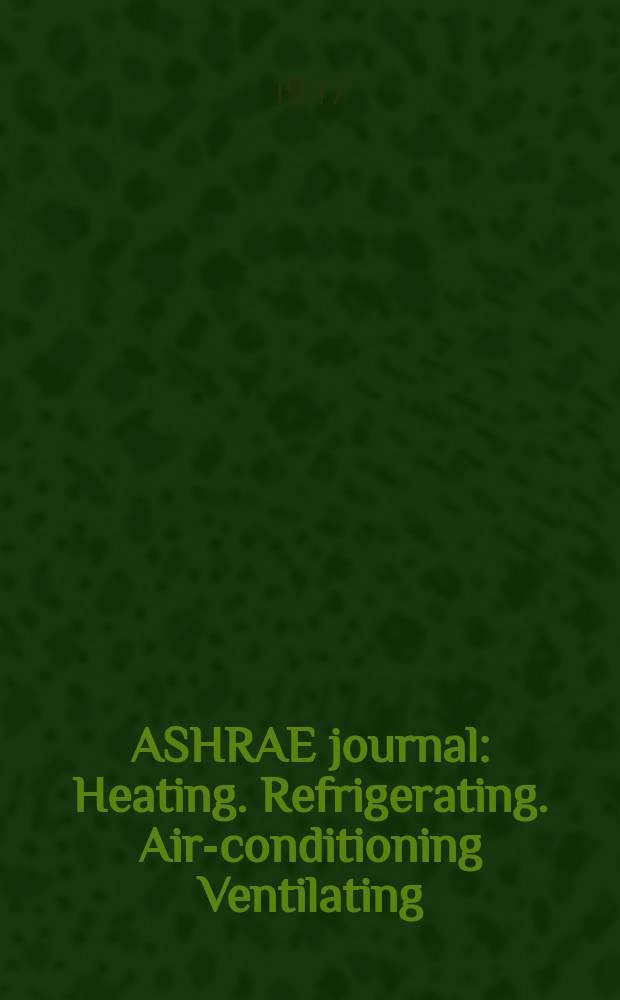 ASHRAE journal : Heating. Refrigerating. Air-conditioning Ventilating: formerly refrigerating engineering, including air-conditioning and the ASHAE journal. Vol.53, №2