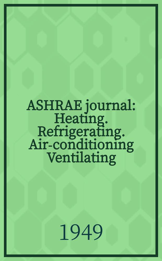 ASHRAE journal : Heating. Refrigerating. Air-conditioning Ventilating: formerly refrigerating engineering, including air-conditioning and the ASHAE journal. Vol.57, №2