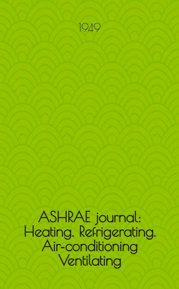 ASHRAE journal : Heating. Refrigerating. Air-conditioning Ventilating: formerly refrigerating engineering, including air-conditioning and the ASHAE journal. Vol.57, №9