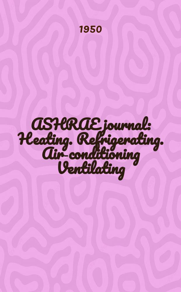 ASHRAE journal : Heating. Refrigerating. Air-conditioning Ventilating: formerly refrigerating engineering, including air-conditioning and the ASHAE journal. Vol.58, №6