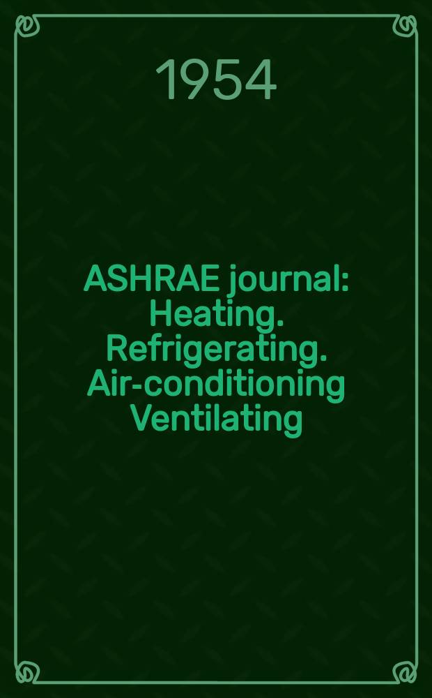 ASHRAE journal : Heating. Refrigerating. Air-conditioning Ventilating: formerly refrigerating engineering, including air-conditioning and the ASHAE journal. Vol.62, №1