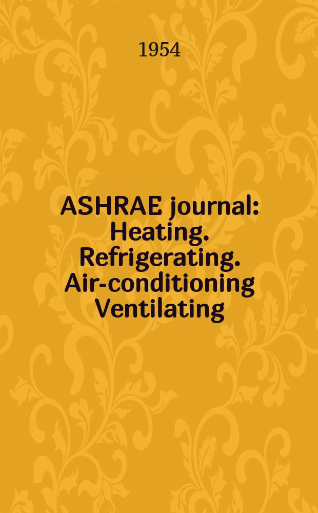 ASHRAE journal : Heating. Refrigerating. Air-conditioning Ventilating: formerly refrigerating engineering, including air-conditioning and the ASHAE journal. Vol.62, №2