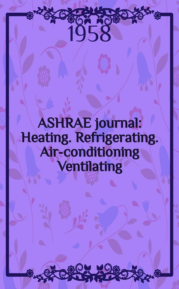 ASHRAE journal : Heating. Refrigerating. Air-conditioning Ventilating: formerly refrigerating engineering, including air-conditioning and the ASHAE journal. Vol.66, №4