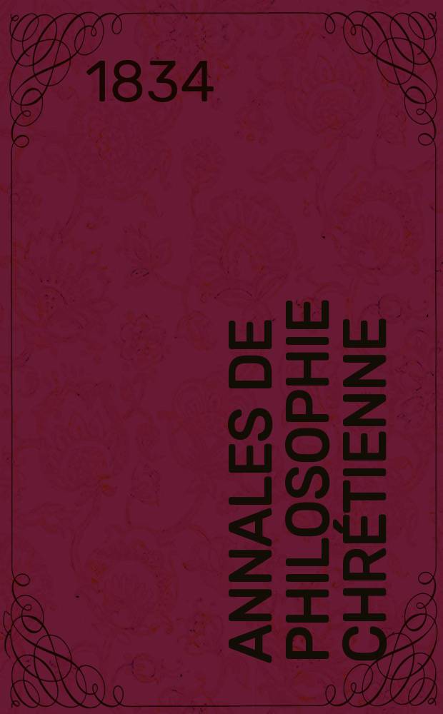 Annales de philosophie chrétienne : Recueil périodique. Année5 1834/1835, T.8, №47