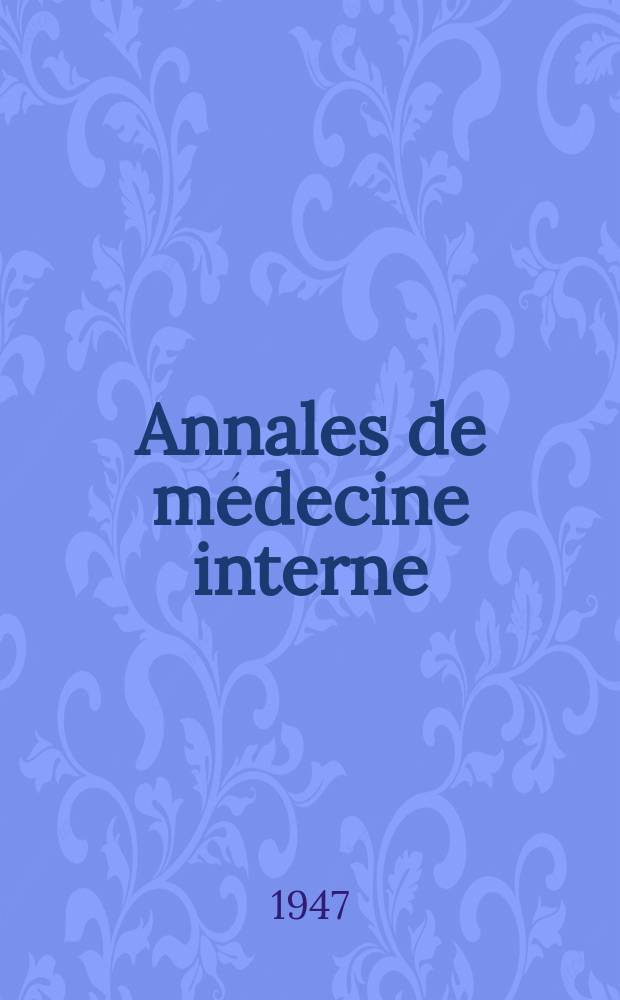 Annales de médecine interne : Bulletins et mémoires de la Soc. médicale des hôpitaux de Paris. Sér.4 Année 63 1947, №34/35