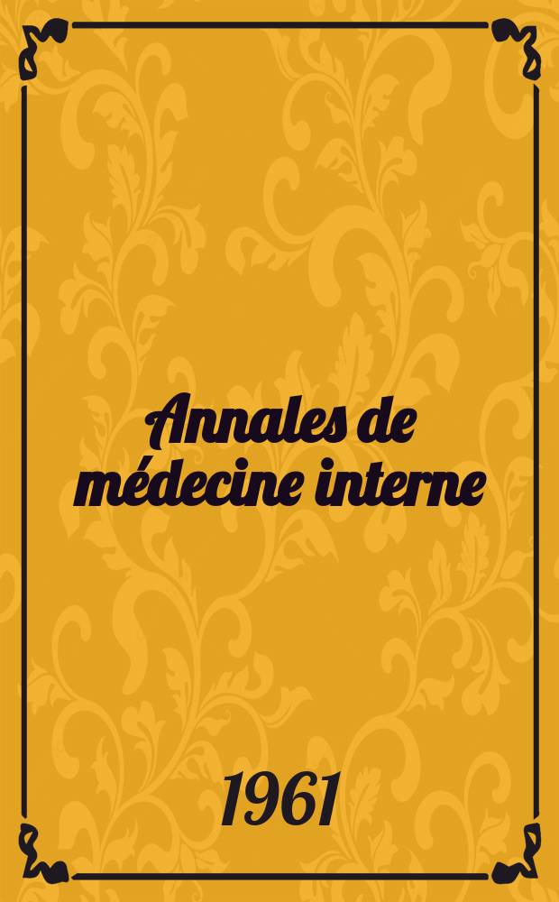 Annales de m&eacute;decine interne : Bulletins et m&eacute;moires de la Soc. m&eacute;dicale des h&ocirc;pitaux de Paris. Ann&eacute;e77 1961, №3