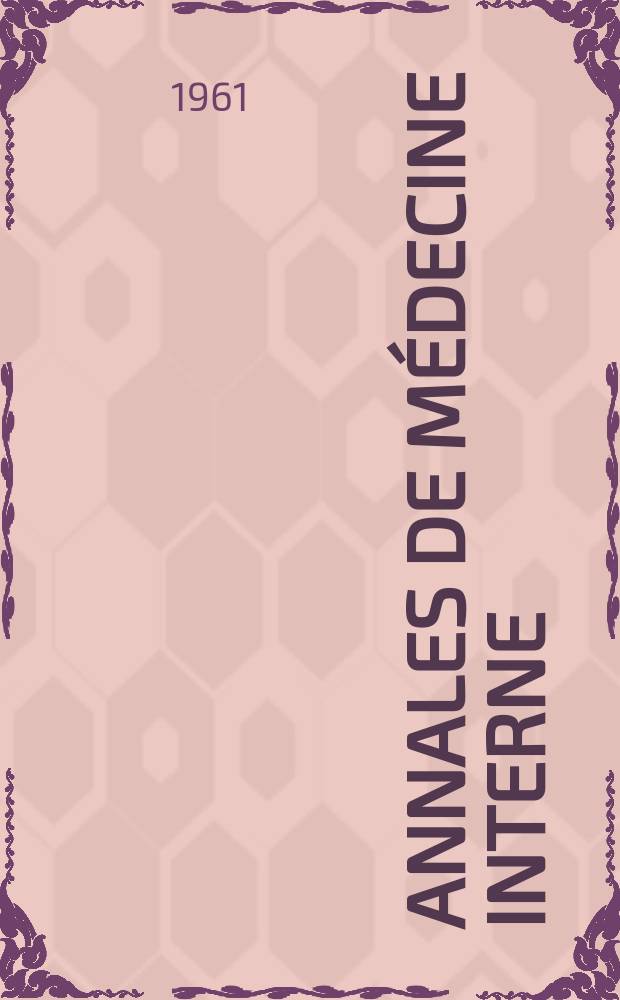 Annales de médecine interne : Bulletins et mémoires de la Soc. médicale des hôpitaux de Paris. Année77 1961, №8