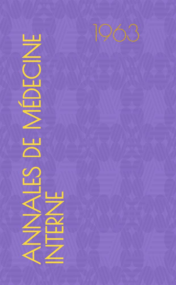 Annales de m&eacute;decine interne : Bulletins et m&eacute;moires de la Soc. m&eacute;dicale des h&ocirc;pitaux de Paris. [Ann&eacute;e79] 1963, №14