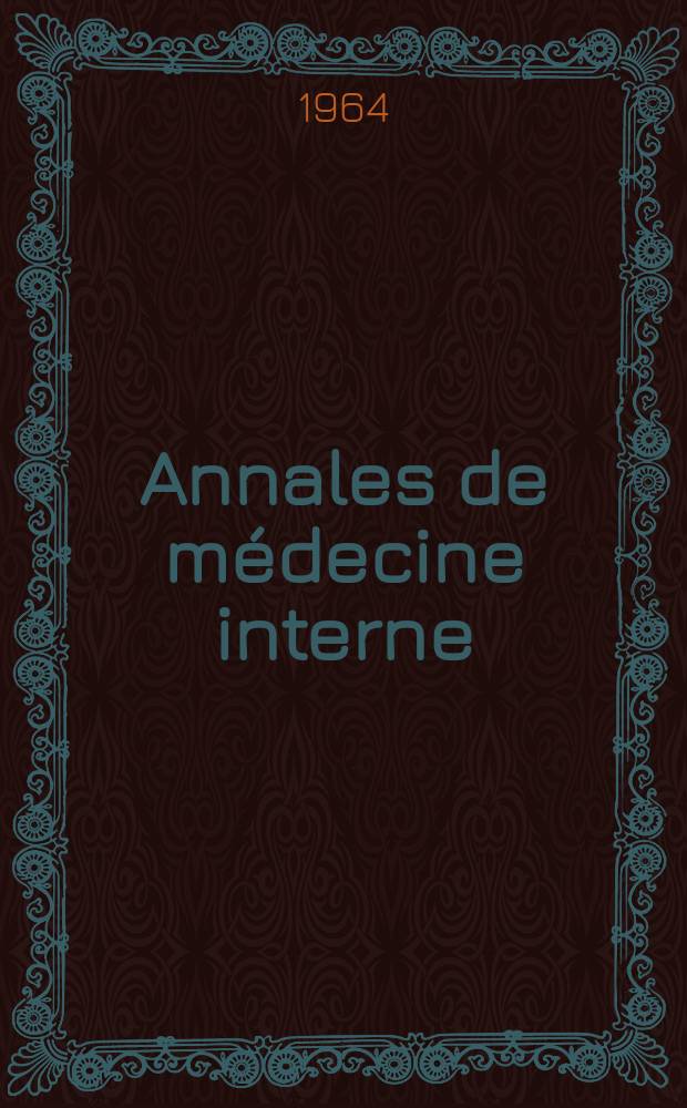 Annales de médecine interne : Bulletins et mémoires de la Soc. médicale des hôpitaux de Paris. Année115 1964, №7