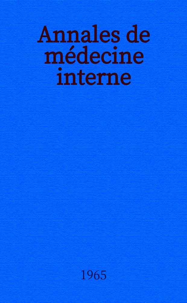 Annales de médecine interne : Bulletins et mémoires de la Soc. médicale des hôpitaux de Paris. Année116 1965, №6