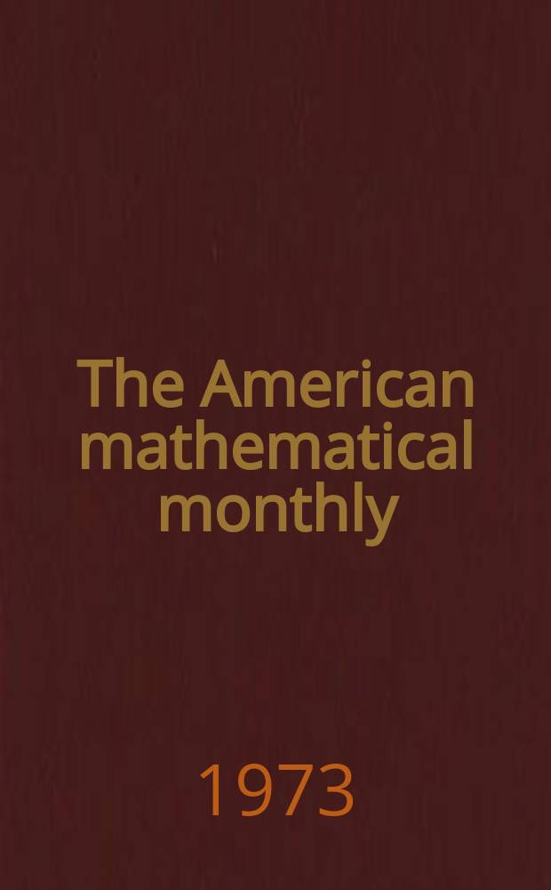 The American mathematical monthly : Devoted to the interests of Collegiate mathematics The off. journal of the Mathematical association of America. Vol.80, №6