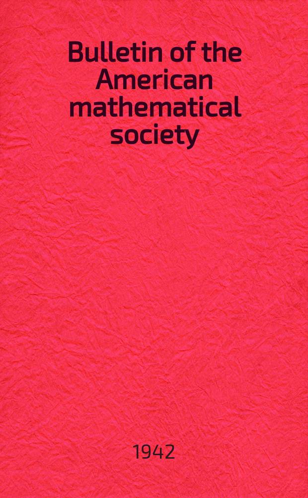 Bulletin of the American mathematical society : A historical and critical review of mathematical science. Vol.48, №10