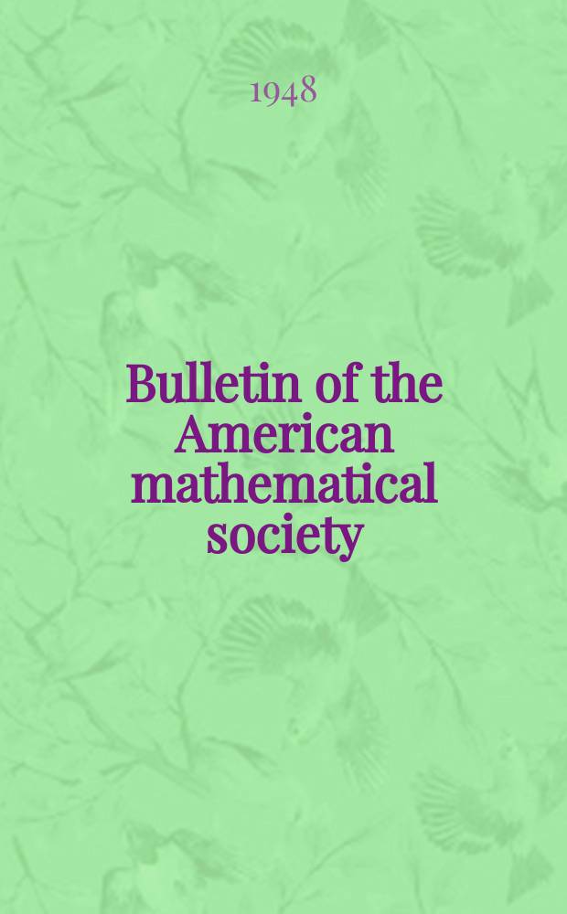 Bulletin of the American mathematical society : A historical and critical review of mathematical science. Vol.54, №11