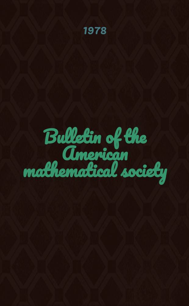 Bulletin of the American mathematical society : A historical and critical review of mathematical science. Vol.84, №6(777)