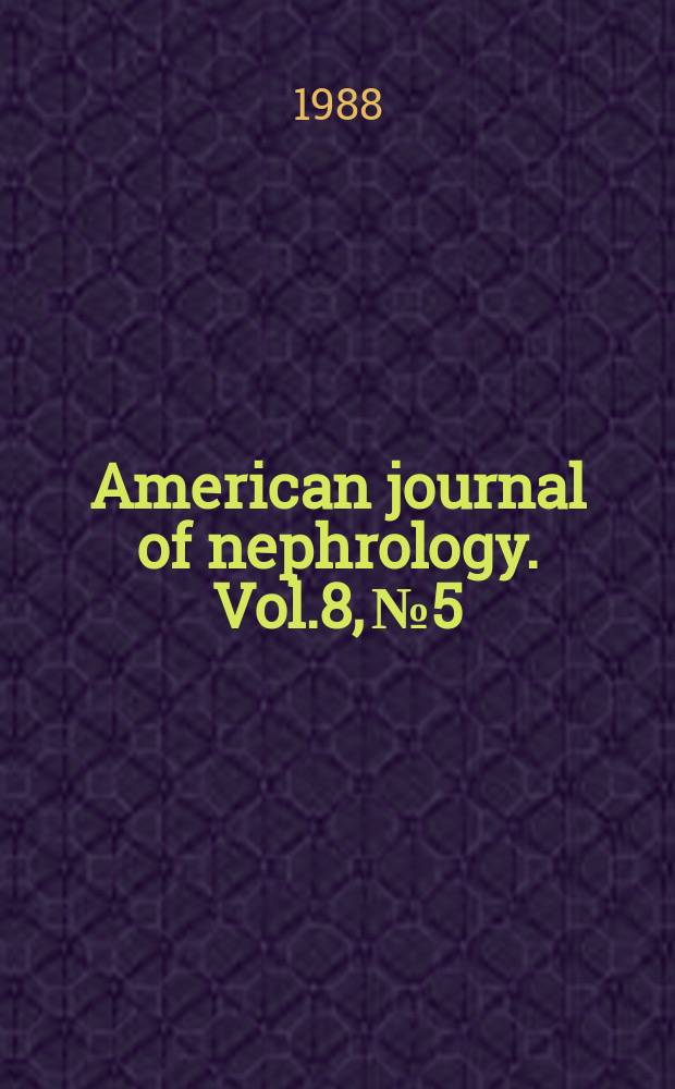 American journal of nephrology. Vol.8, №5